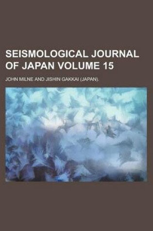 Cover of Seismological Journal of Japan Volume 15