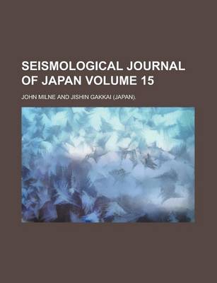 Book cover for Seismological Journal of Japan Volume 15