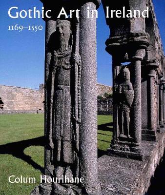 Book cover for Gothic Art in Ireland 1169–1550