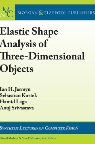 Cover of Elastic Shape Analysis of Three-Dimensional Objects