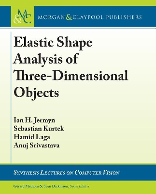 Cover of Elastic Shape Analysis of Three-Dimensional Objects