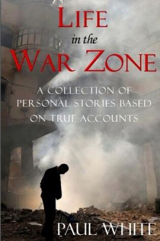 Cover of Life in the War Zone