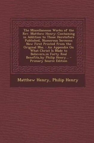 Cover of The Miscellaneous Works of the REV. Matthew Henry