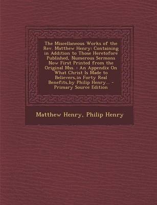 Book cover for The Miscellaneous Works of the REV. Matthew Henry