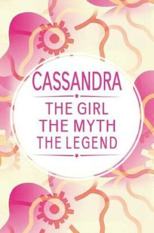 Cover of Cassandra the Girl the Myth the Legend