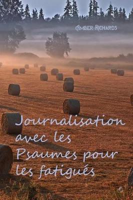 Book cover for Journalisation Avec Les Psaumes Pour Les Fatigues
