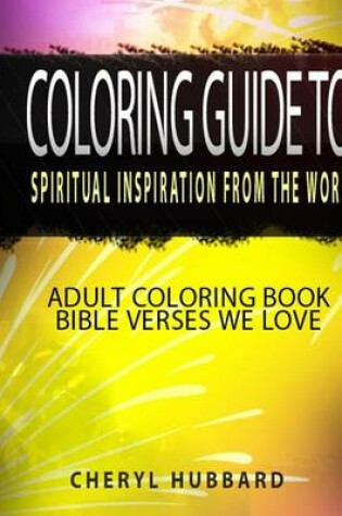 Cover of Coloring Guide To Spiritual Inspiration from the Word