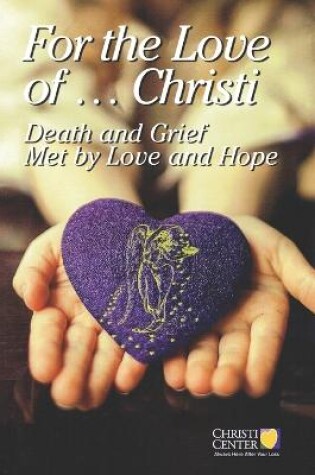 Cover of For the Love of Christi