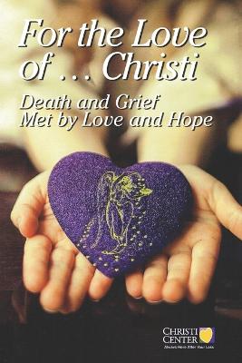 Book cover for For the Love of Christi