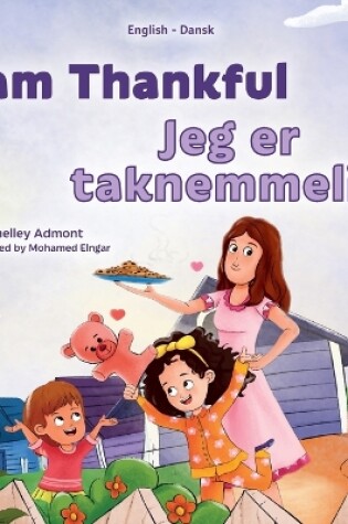 Cover of I am Thankful (English Danish Bilingual Children's Book)