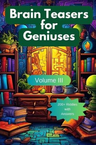 Cover of Brain Teasers for Geniuses