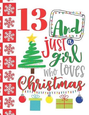 Book cover for 13 And Just A Girl Who Loves Christmas