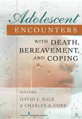 Book cover for Adolescent Encounters with Death, Bereavement, and Coping