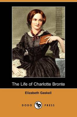 Book cover for The Life of Charlotte Bronte (Dodo Press)