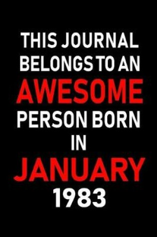 Cover of This Journal Belongs to an Awesome Person Born in January 1983