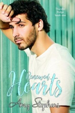 Cover of Renewed Hearts (Thunder Ridge Series, book one)