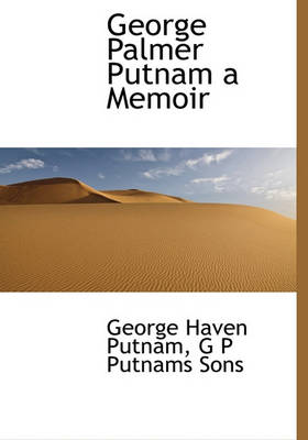 Book cover for George Palmer Putnam a Memoir