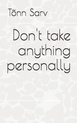 Book cover for Don't Take Anything Personally