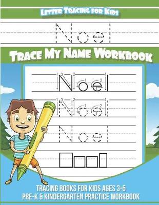 Book cover for Noel Letter Tracing for Kids Trace my Name Workbook