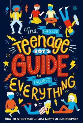 Book cover for The (Nearly) Teenage Boy's Guide to (Almost) Everything