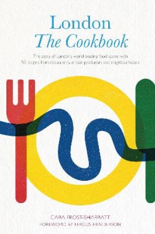 Cover of London: The Cookbook