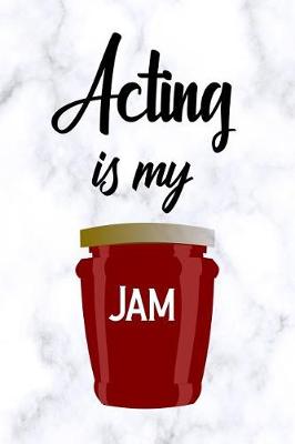 Book cover for Acting Is My Jam