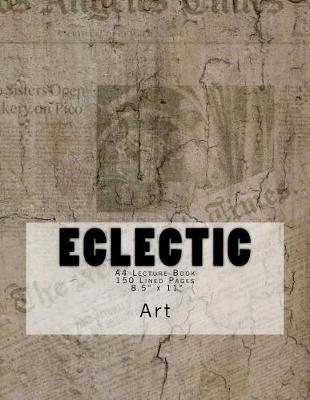 Book cover for Eclectic Art A4 Lecture Book