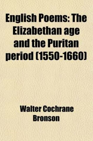 Cover of English Poems; The Elizabethan Age and the Puritan Period (1550-1660) Volume 2