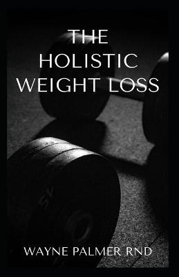 Book cover for Holistic Weight Loss