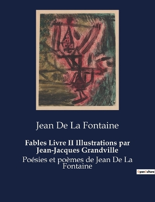 Book cover for Fables Livre II Illustrations par Jean-Jacques Grandville