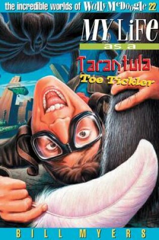 Cover of My Life as a Tarantula Toe Tickler