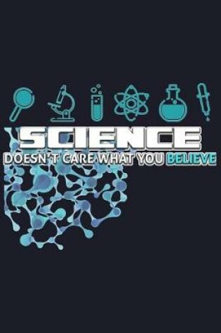 Cover of Science Doesn't Care What You Believe