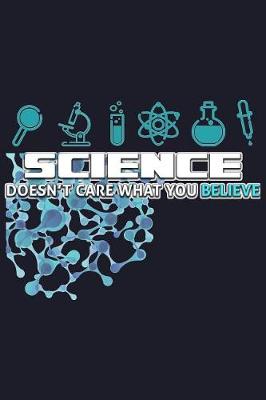 Book cover for Science Doesn't Care What You Believe