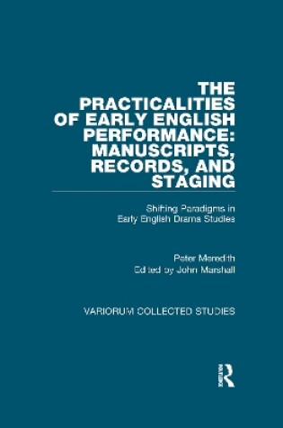 Cover of The Practicalities of Early English Performance: Manuscripts, Records, and Staging