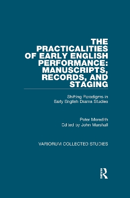 Book cover for The Practicalities of Early English Performance: Manuscripts, Records, and Staging