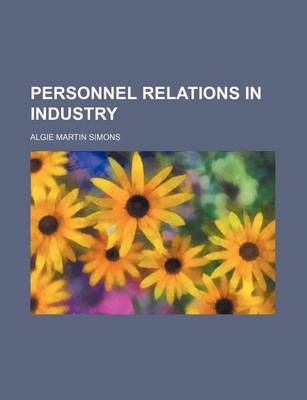 Book cover for Personnel Relations in Industry