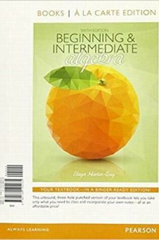 Cover of Beginning & Intermediate Algebra, Books a la Carte Edition Plus Mylab Math Student Access Kit