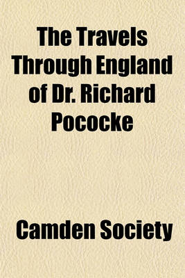 Book cover for The Travels Through England of Dr. Richard Pococke