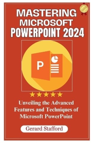 Cover of Mastering Microsoft PowerPoint 2024