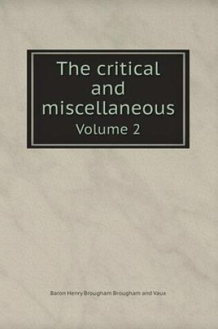 Cover of The critical and miscellaneous Volume 2