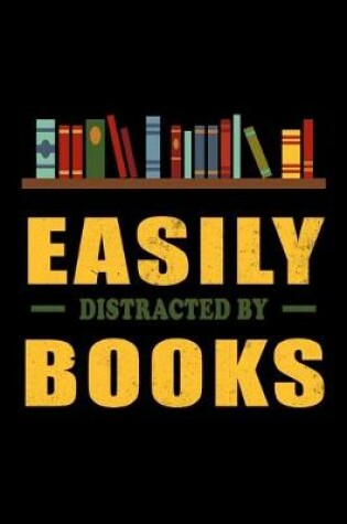 Cover of Easily Distracted By Books