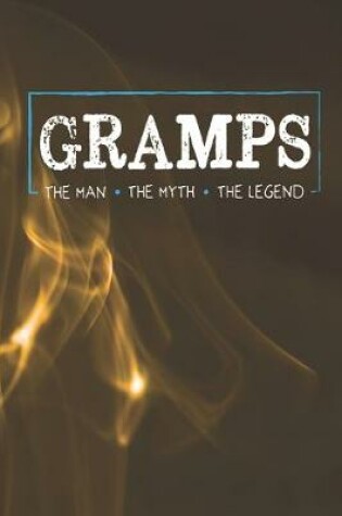 Cover of Gramps The Man The Myth The Legend