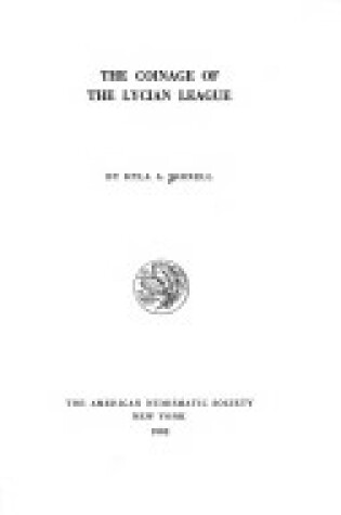 Cover of The Coinage of the Lycian League