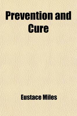 Book cover for Prevention and Cure