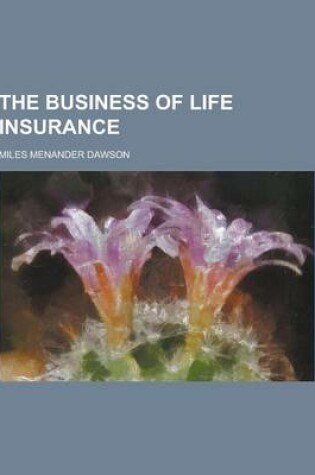 Cover of The Business of Life Insurance