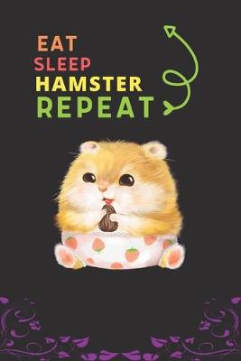 Book cover for Eat Sleep Hamster Repeat