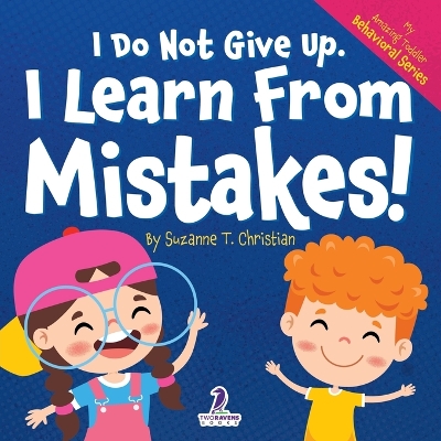 Cover of I Do Not Give Up. I Learn From Mistakes!