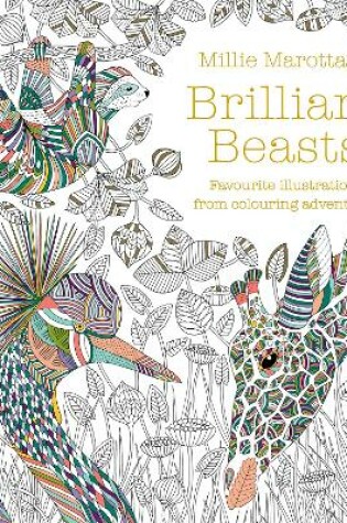 Cover of Millie Marotta's Brilliant Beasts