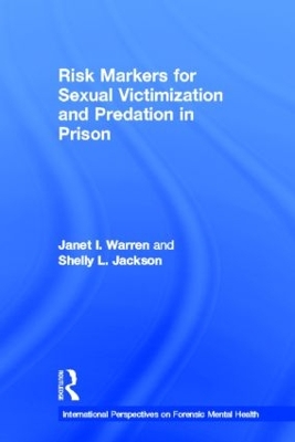 Cover of Risk Markers for Sexual Victimization and Predation in Prison