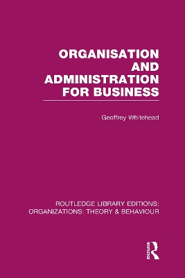 Cover of Organisation and Administration for Business (RLE: Organizations)